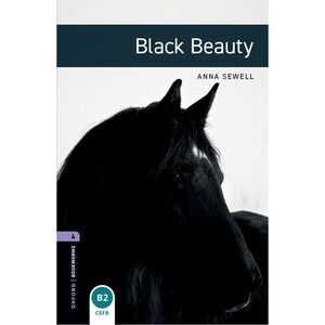 Oxford Bookworms Library: Black Beauty: Level 4: 1400-Word Vocabulary -- Anna Se